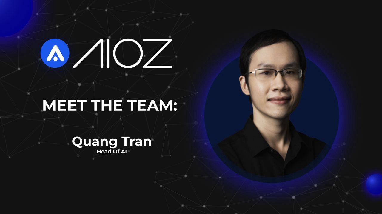Meet the AIOZ team: Quang Tran, Head of Artificial Intelligence