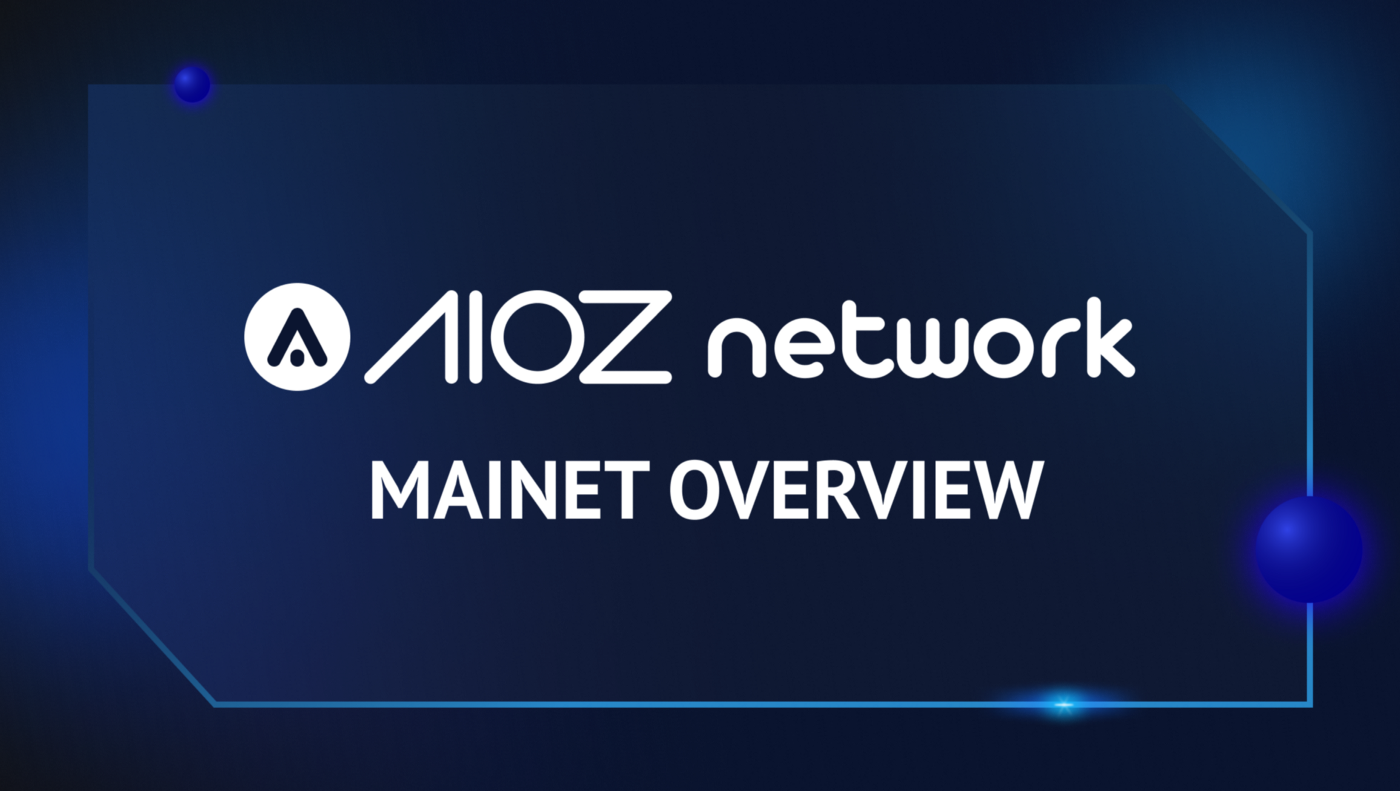 AIOZ Network Mainnet : Overview