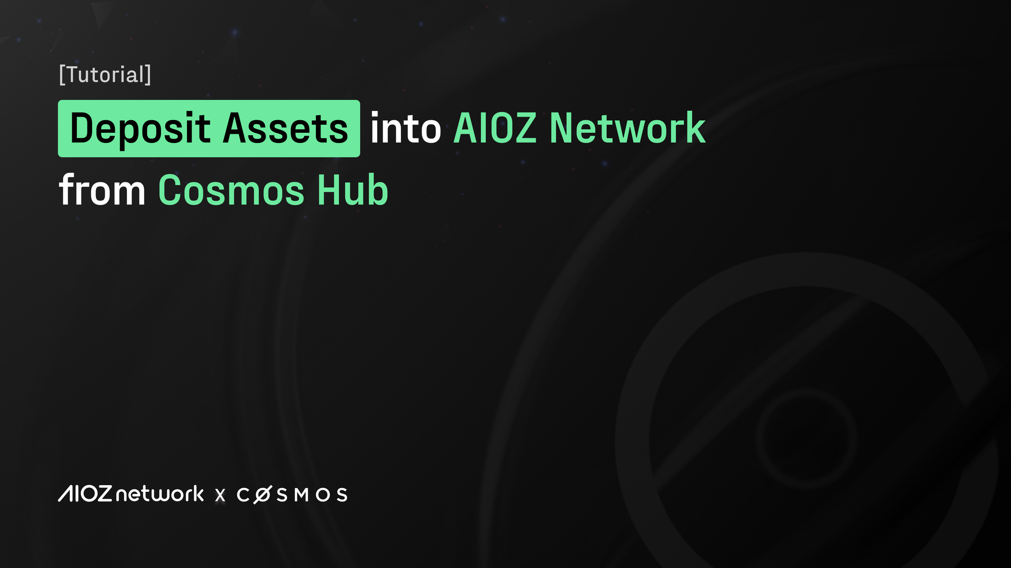 [Tutorial] Deposit Assets into AIOZ Network from Cosmos Hub