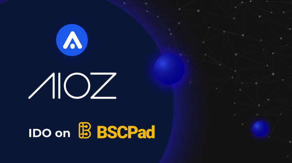 Changing the media industry — AIOZ Network announces an IDO on BSCPAD