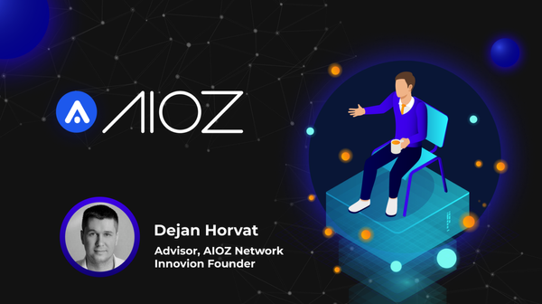 AIOZ Network advisor highlight: Interview with the Innovion Founder Dejan Horvat